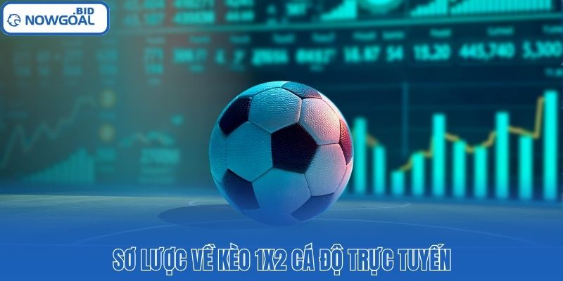 Sơ lược về kèo 1x2 cá độ trực tuyến